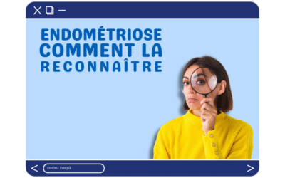 Comment reconnaître les signes de l’endométriose ?