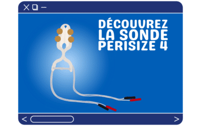 Tout savoir sur nos sondes : Découvrez la PERISIZE 4